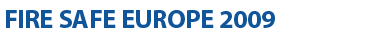 Fire Safe Europe 2009